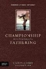 Carey Casey, Tony Dungy, Neil Wilson - Championship Fathering