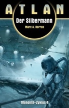 Marc A. Herren - Atlan: Atlan - Der Silbermann