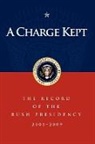 George W Bush, George W. Bush, Marc A Thiessen, Marc A. Thiessen - A Charge Kept