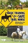 Martha Leynes-Selbert - Basic Training for a Safe Trail Horse