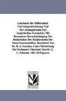 H. A. Lorentz - Lehrbuch Der Differential- Und Integralrechnung Und Der Anfangsfrunde Der Analytischen Geometrie, Mit Besonderer Berucksichtigung Der Bedurfnisse Der