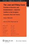 Blanpain, Roger Blanpain, Marian, Andrzej Marian, Andrezej M. Swiatkowski - The Laval and Viking Cases: Freedom of Services and Establishment V. Industrial Conflict in the European Economic Area and Russia