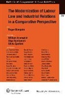 Blanpain, Roger Blanpain, Bromwich, W. Bromwich, William Bromwich, Olga Rymkevich - The Modernization of Labour Law and Industrial Relations in a Comparative Perspective