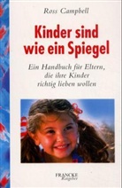 Ross Campbell - Kinder sind wie ein Spiegel