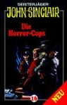 Jason Dark, Frank Glaubrecht, Joachim Kerzel - Geisterjäger John Sinclair, Cassetten - 16: Die Horror-Cops, 1 Cassette