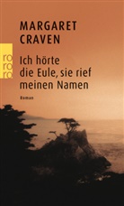 Margaret Craven - Ich hörte die Eule, sie rief meinen Namen