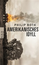 Philip Roth - Amerikanisches Idyll