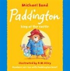 Michael Bond, R. W. Alley - Paddington - King of the Castle