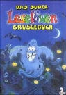 Das Super Leselöwen Gruselbuch