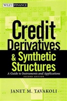 Tavakoli, Janet M. Tavakoli - Credit Derivatives and Synthetic Structures