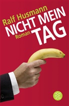 Ralf Husmann - Nicht mein Tag