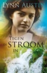 Lynn Austin - Tegen de stroom in