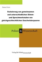 Hanna Feiser - Evaluierung von gemeinsamen und unterschiedlichen Stimm- und Sprechmerkmalen von gleichgeschlechtlichen Geschwisterpaaren