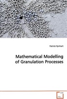 Patrick Rynhart - Mathematical Modelling of Granulation Processes