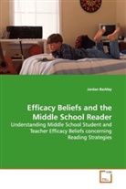Jordan Barkley - Efficacy Beliefs and the Middle School Reader