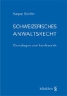 Kaspar Schiller, Schiller Kaspar - Schweizerisches Anwaltsrecht