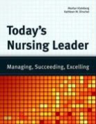 Kathleen M. Dirschel, Marilyn Klainberg, Marilyn Dirschel Klainberg, Kathleen M. Dirschel, Marilyn Klainberg - Today''s Nursing Leader