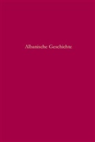 Eva A. Frantz, Eva Anne Frantz, Oliver J. Schmitt, Oliver Jens Schmitt - Albanische Geschichte