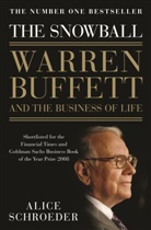 Alice Schroeder, Schroeder Alice, Alice Shroeder - The Snowball: Warren Buffett and the Business of Life