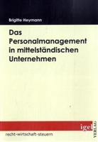 Brigitte Heymann - Das Personalmanagement in mittelständischen Unternehmen