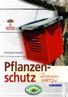 Christian Kubik - Pflanzenschutz im naturnahen Garten