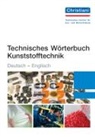 Charlotte Schade - Technisches Wörterbuch Kunststofftechnik Deutsch-Englisch