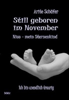 Arite Schäfer, Verla DeBehr, Verlag DeBehr - Still geboren im November - Nico, mein Sternenkind - Ich bin unendlich traurig