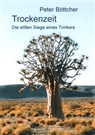 Peter Böttcher - Trockenzeit