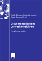 Wolf R. Böhnisch, Norber Krennmair, Norbert Krennmair, Harald Stummer - Gesundheitsorientierte Unternehmensführung