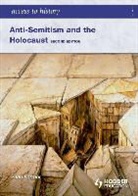 Alan Farmer - Access to History: Anti-Semitism and the Holocaust Second Edition