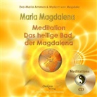 Eva-Maria Ammon, Myriam von Magdala, Eva-Maria Ammon - Maria Magdalena - Das heilende, heilige Bad der Magdalena, 1 Audio-CD (Hörbuch)