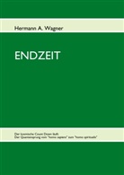 Hermann A Wagner, Hermann A. Wagner - ENDZEIT
