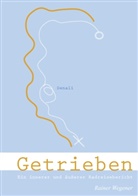 Rainer Wegener - Getrieben