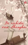 J.C. Epstein, Jennifer Cody Epstein - De orchidee van Shanghai / druk 2