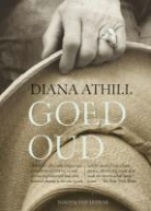D. Athill, Diana Athill - Goed oud / druk 1