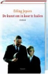 E. Jepsen, Erling Jepsen - De kunst om in koor te huilen