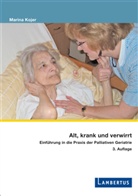 Marin Kojer, Marina Kojer, Marin Kojer (Dr.med. Dr.phil.) - Alt, krank und verwirrt