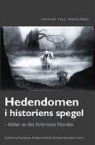 Anders Andrén, Catharina Raudvere - Hedendomen i historiens spegel