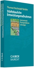 Steffen Hochstadt, Stephanie Terfehr, Birgitta Thurow, Brigitta Thurow - Städtebauliche Entwicklungsmaßnahmen