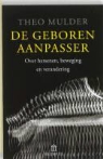 T. Mulder, Theo Mulder - De geboren aanpasser / druk 4