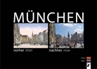 Martin Arz, Martin Arz - München vorher - nachher / Munich then - now
