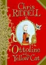 Chris Riddell, Chris/ Riddell Riddell, Chris Riddell - Ottoline and the Yellow Cat