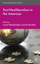 Laura Ruckert Macdonald, MacDonald, L Macdonald, L. Macdonald, Laura Macdonald, Ruckert... - Post-Neoliberalism in the Americas