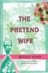 Bridget Asher - The Pretend Wife