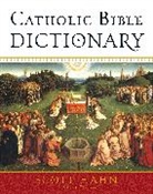 Scott Hahn, Scott Hahn - Catholic Bible Dictionary