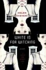 Helen Oyeyemi - White Is for Witching