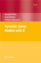 Patriz Campagnoli, Patrizia Campagnoli, Giovann Petris, Giovanni Petris, Soni Petrone, Sonia Petrone - Dynamic Linear Models with R