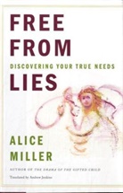 Alice Miller - Free From Lies
