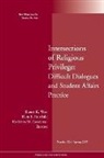 Ss, Ss (Student Services), Sherry K. Watt, Sherry K. Fairchild Watt, Ellen E. Fairchild, Kathleen M. Goodman... - Intersections of Religious Privilege: Difficult Dialogues Student