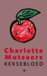 Charlotte Mutsaers - Kersebloed